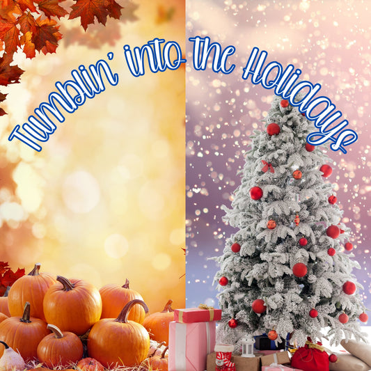 Tumblin' into the Holidays!