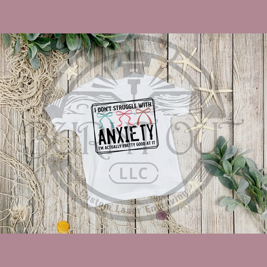 I Don't struggle with anxiety